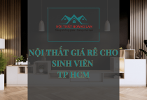 NỘI THẤT GIÁ RẺ CHO SINH VIÊN TP HCM: LỰA CHỌN TỐI ƯU CHO CUỘC SỐNG SINH VIÊN